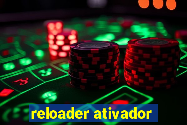 reloader ativador